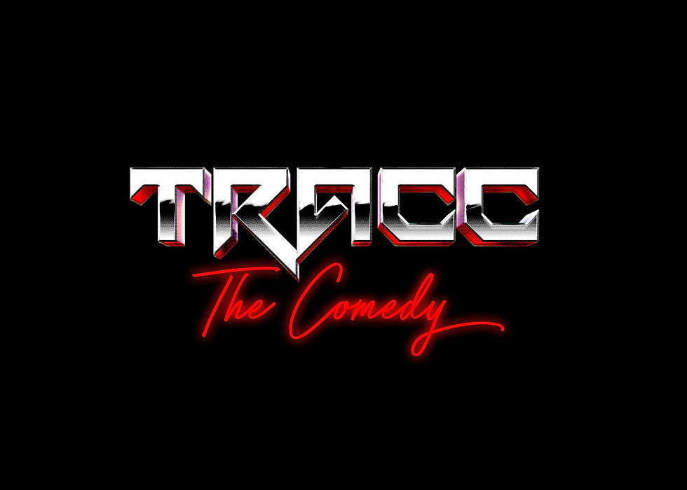 TRACC THE COMEDY