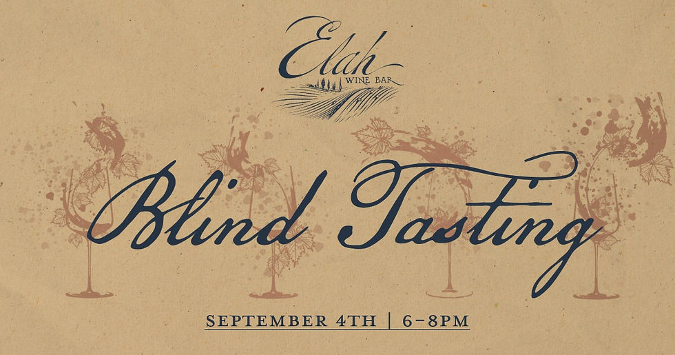 ELAH WINE BLIND TASTING