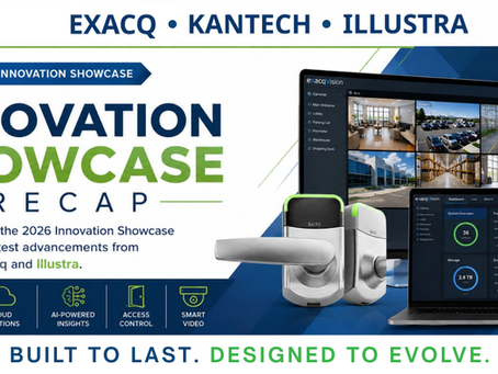 ICYMI: 2026 Innovation Showcase - Highlights from Exacq, Kantech & Illustra