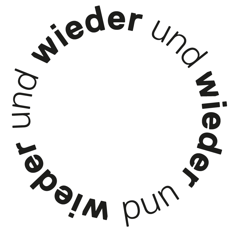Wieder und wieder und wieder