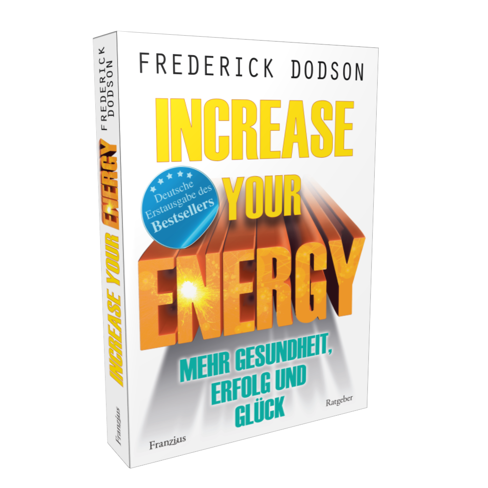 "Increase your energy: Mehr Gesundheit, Erfolg und Glück" von Frederick Dodson