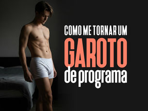 Ebook Como Me Tornar Um Garoto de Programa