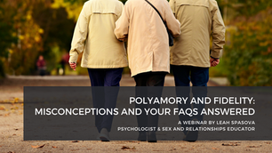 Polyamory and Fidelity: Misconceptions and your FAQ's