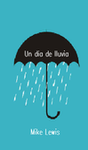 UN DÍA DE LLUVIA
