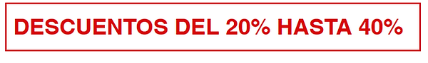 descuento del 20 hasta 40%