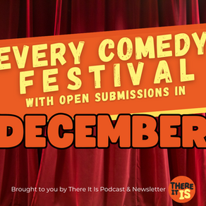 Every Comedy Festival With Open Submissions in December
