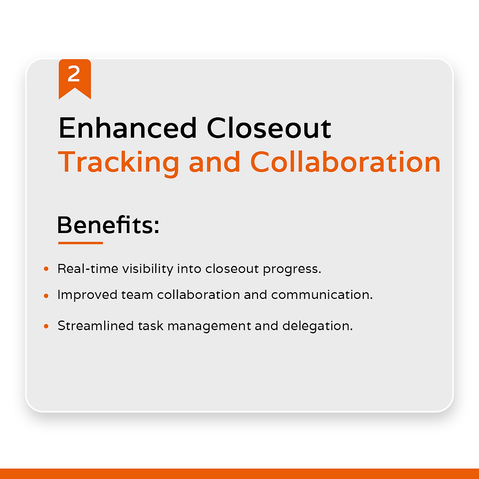 Enhanced closeout tracking and collaboration
