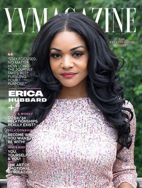 The Relationship Issue w/ Actress Erica Hubbard | JAN/MAR YV Magazine
