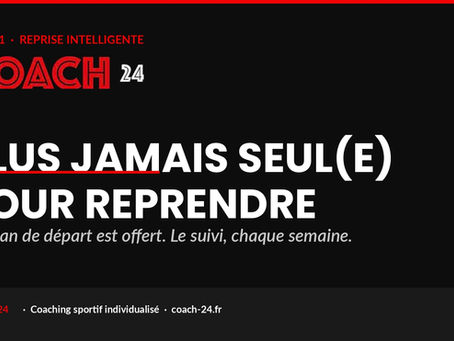 Plus jamais seul(e) : la méthode Coach24 pour reprendre le sport sans te blesser