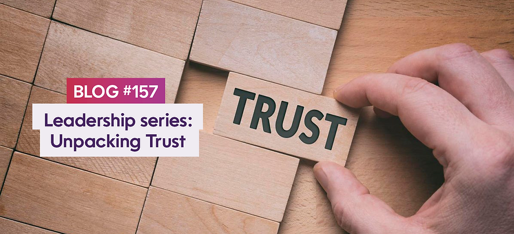 Leadership series: Unpacking Trust
