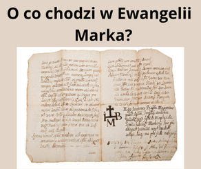 O co chodzi w Ewangelii Marka?
