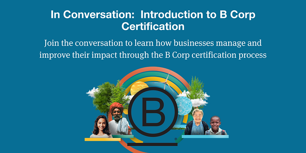 In Conversation: Introduction to B Corp Certification