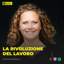 136: La rivoluzione del lavoro con Silvia Zanella