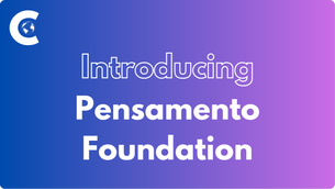 Introducing: The Pensamento Foundation