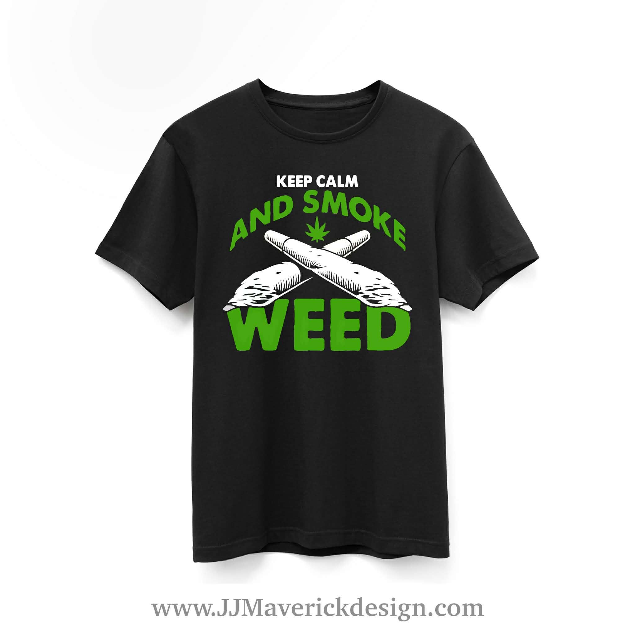 Keep Calm and Smoke Weed