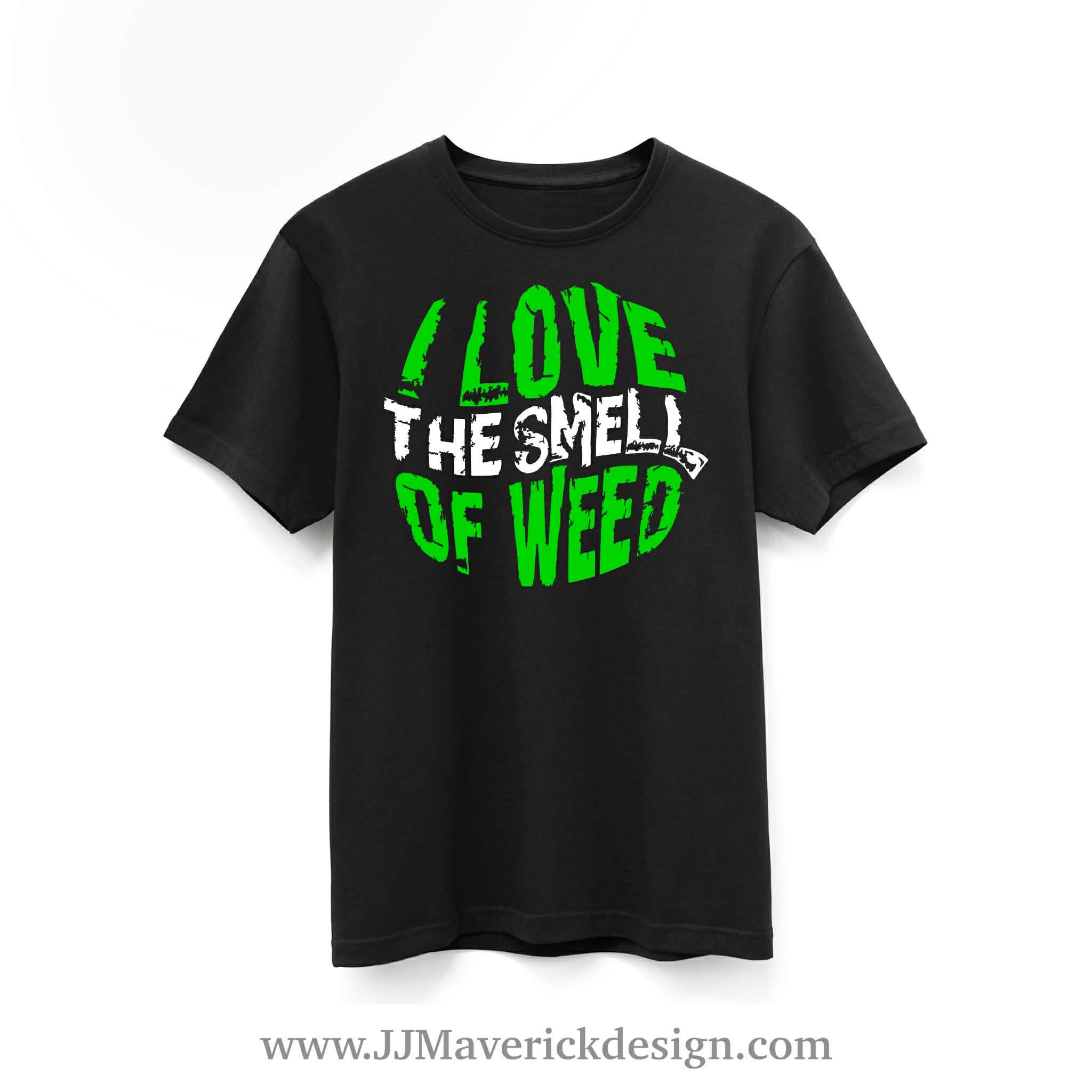 I Love the Smell of WEED 2