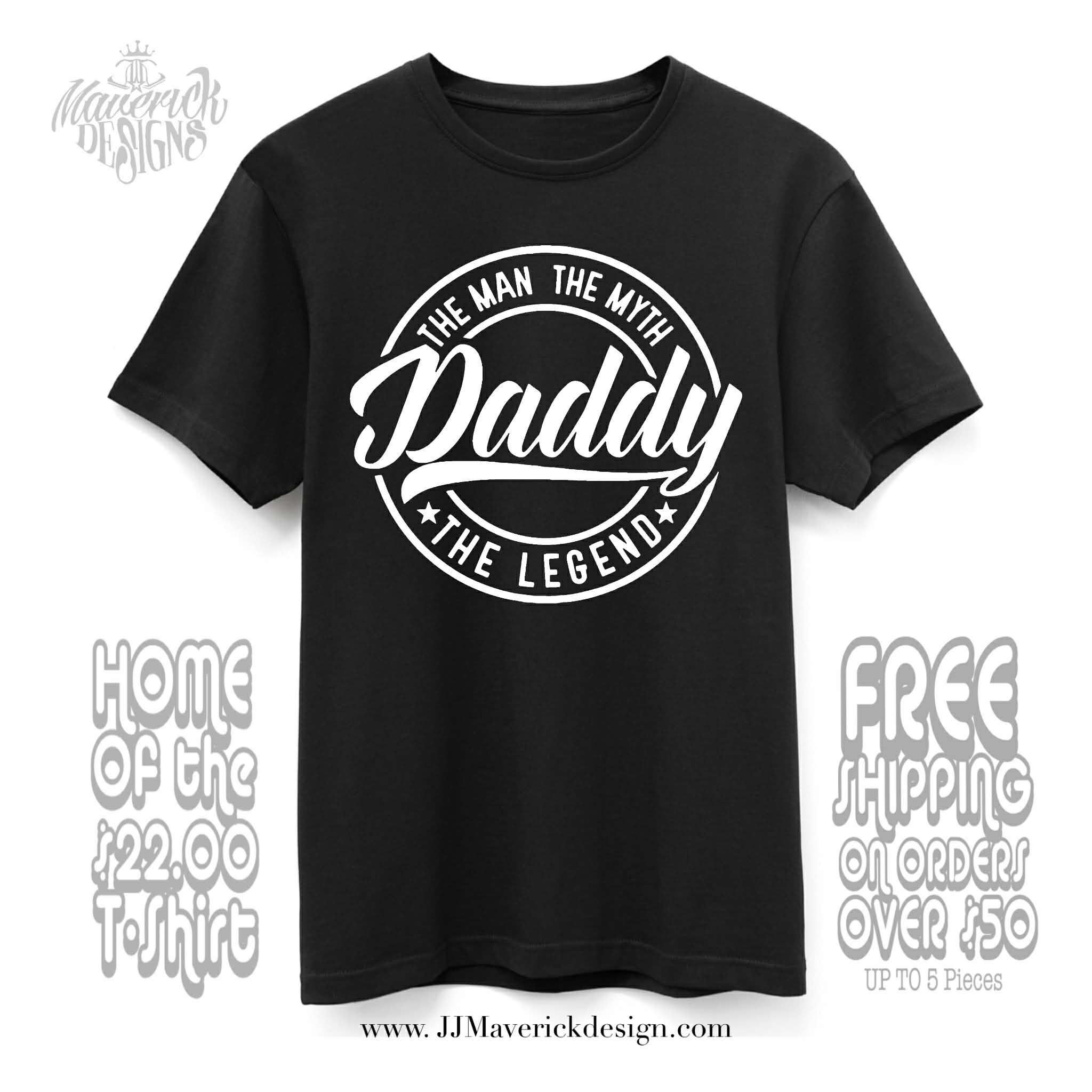 Daddy The Man The Myth *The Legend*