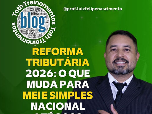 Reforma Tributária 2026: O que muda para MEI e Simples Nacional até 2033