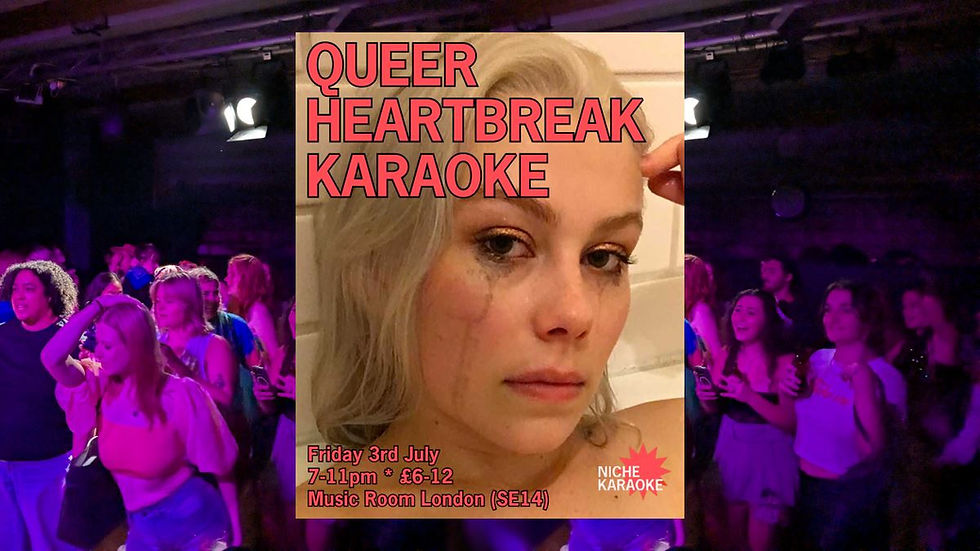 NICHE PRESENTS: QUEER HEARTBREAK KARAOKE