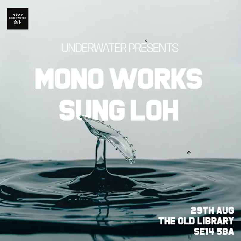 Underwater Presents #1: Mono Works & Sung Loh
