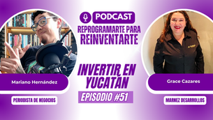 Conoce a Grace Cázares, experta inmobiliaria con 22 años de experiencia, y descubre cómo invertir en terrenos en Yucatán con alta plusvalía y certeza legal.