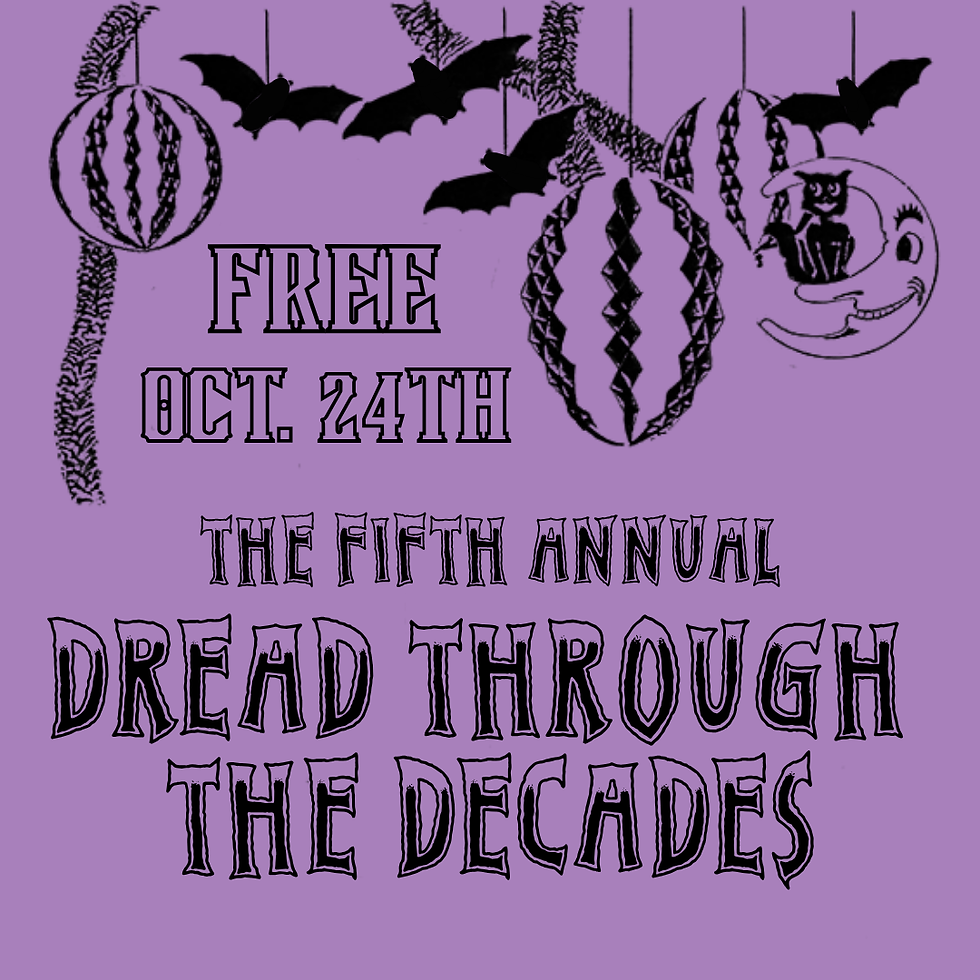 Free Film Festival: 5th Annual Dread Through the Decades