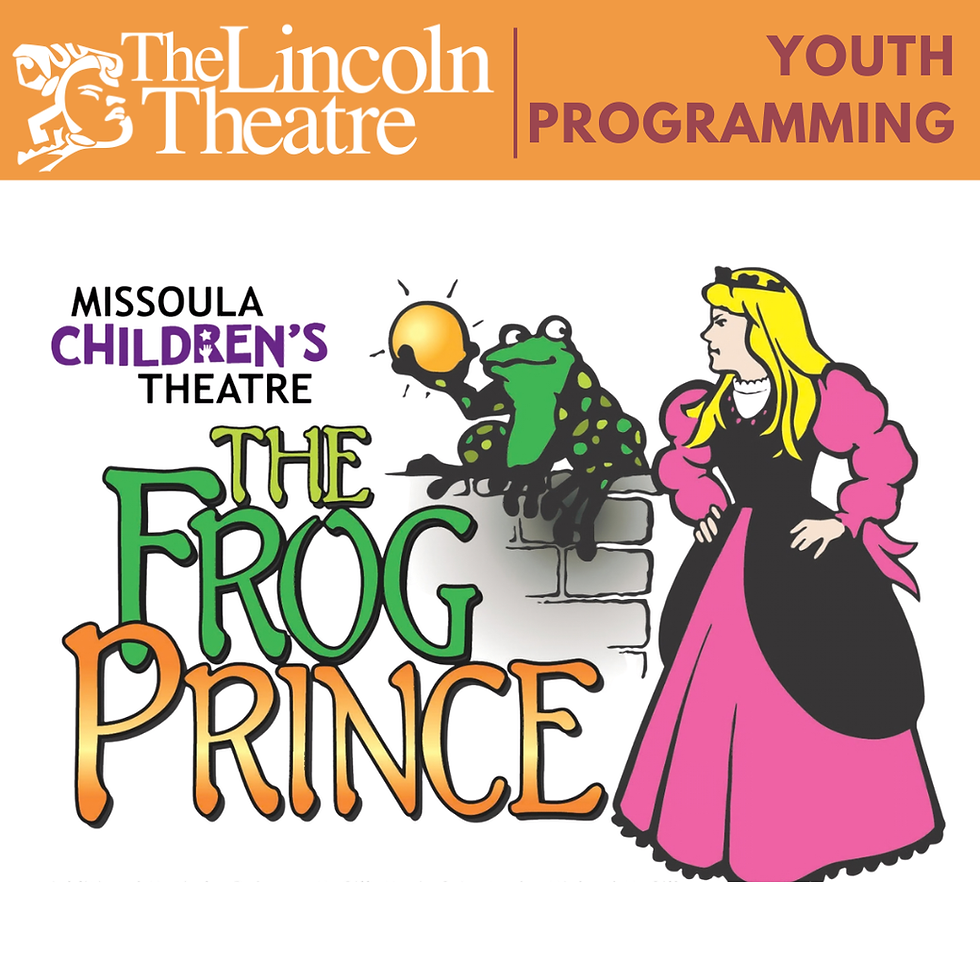 The Frog Prince: Presented by Missoula Children's Theatre