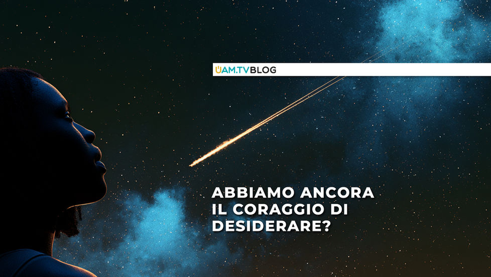 Abbiamo ancora il coraggio di desiderare?
