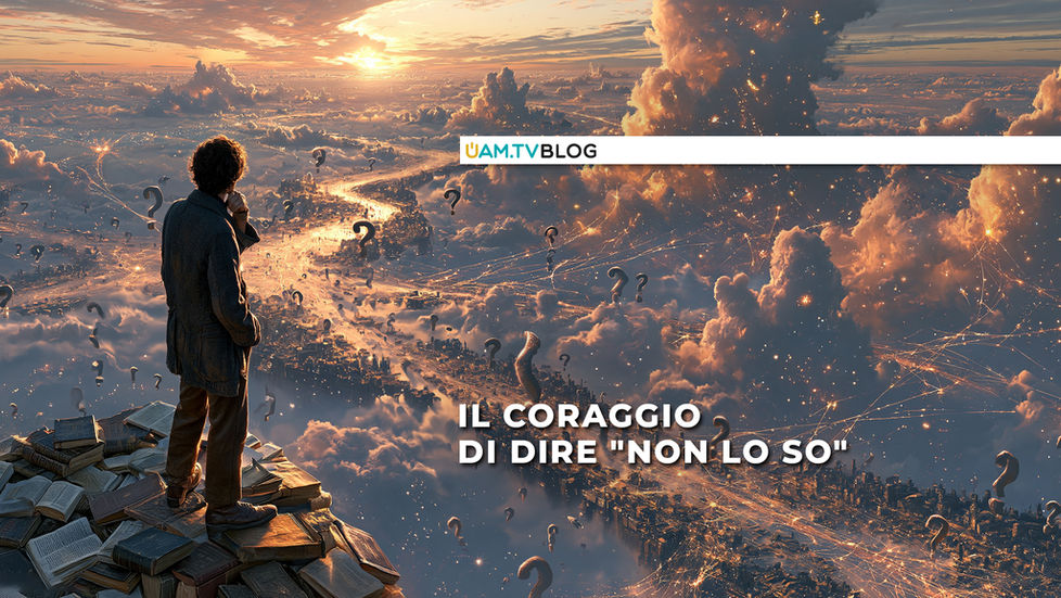 Il coraggio di dire "non lo so"