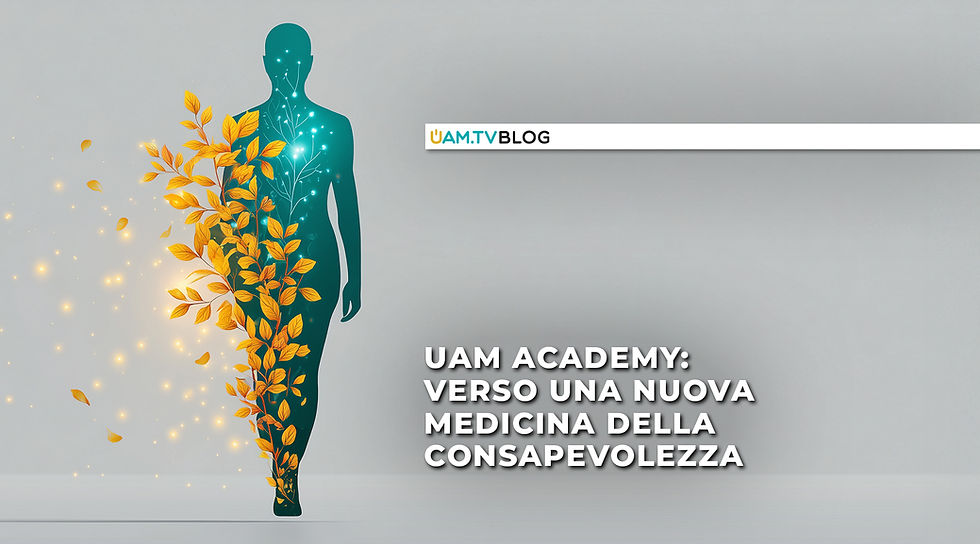 UAM Academy: verso una nuova medicina della consapevolezza