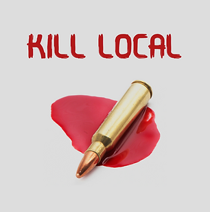 Kill Local Poster NEW (1).png