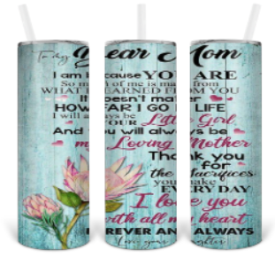 To My Dear Mom 20oz Tumbler