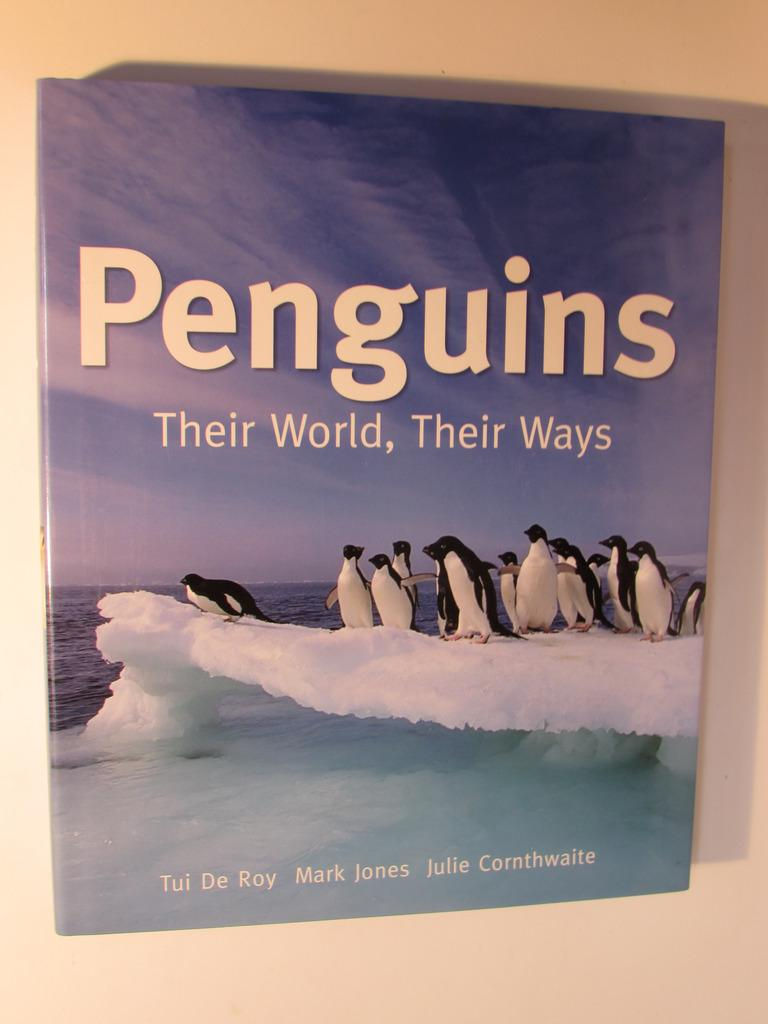 PENGUINS, THEIR WORLD, THEIR WAYS