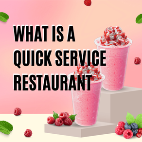 QSR Meaning: What is a Quick Service Restaurant