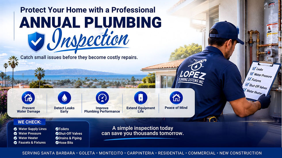 Annual Plumbing Inspection-Lopez Plumbing- Santa Barbara(2).jpg