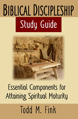 Biblical Discipleship Book by Dr. Todd Michael Fink