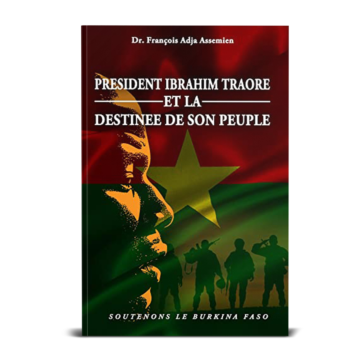 PRESIDENT IBRAHIM TRAORE ET LA DESTINEE DE SON PEUPLE: SOUTENONS LE BURKINA FASO