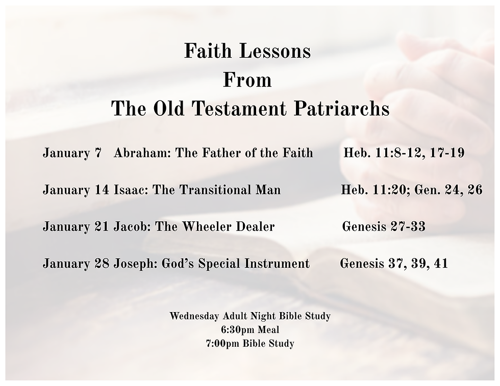 Wednesday Night Adult Bible Study - Faith Lessons from the Old Testament Patriarchs