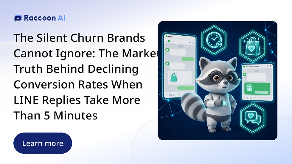 The Silent Churn Brands Cannot Ignore: The Market Truth Behind Declining Conversion Rates When LINE Replies Take More Than 5 Minutes