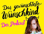 gewuenschtestes-wunschkind-podcast.jpeg