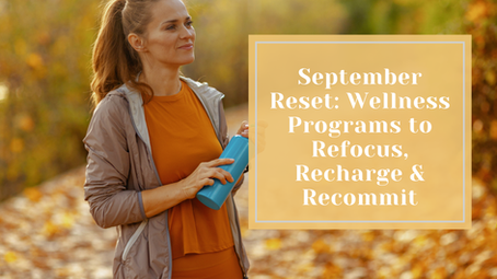 September Wellness: Recharge & Refocus 