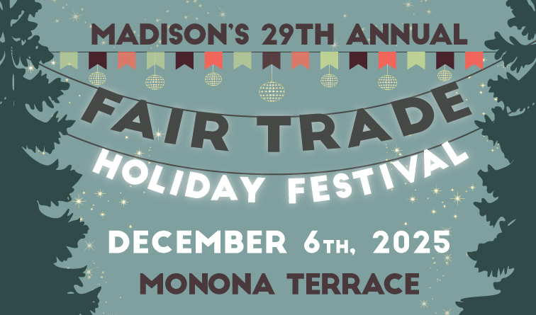 Madison's 30th Annual Fair Trade Holiday Festival