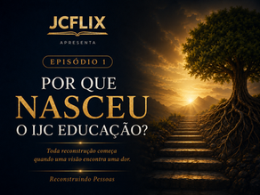 Por que nasceu o IJC Educação?