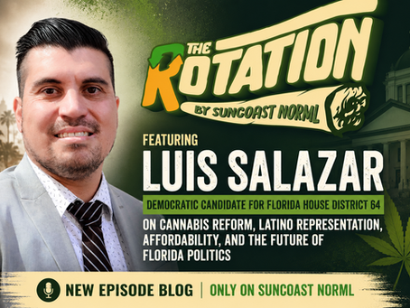Luis Salazar Jumps into The Rotation: Representation, Cannabis Reform, and the Future of Florida Politics