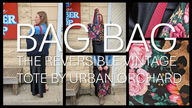BAG BAG - The reversible vintage tote by URBAN ORCHARD