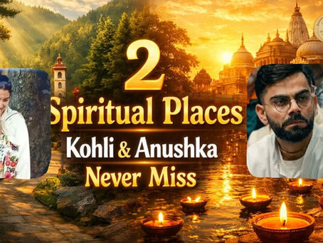 Kohli & Anushka’s Spiritual Destinations