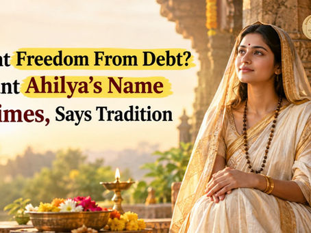 Debt-Free Life? Chant Ahilya’s Name 5 Times