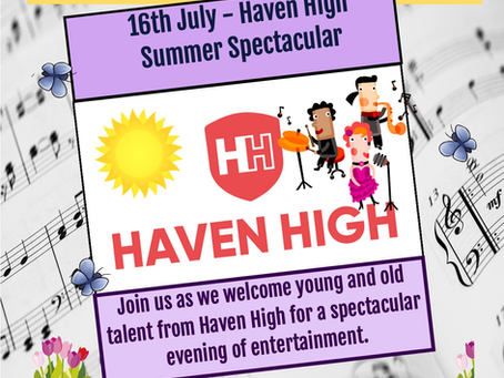The Centenary Summer Season 16th July Haven High Academy - Summer Season Spectacular
