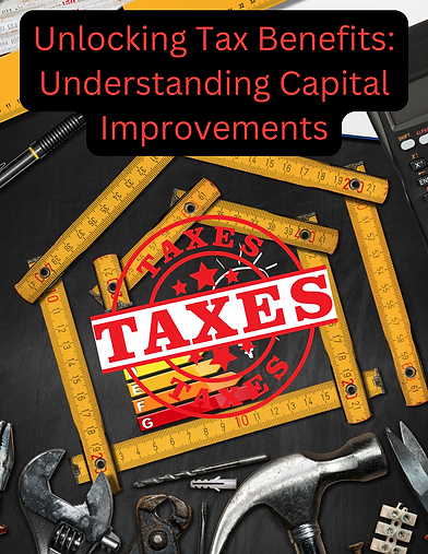 Unlocking Tax Benefits: Understanding Capital Improvements