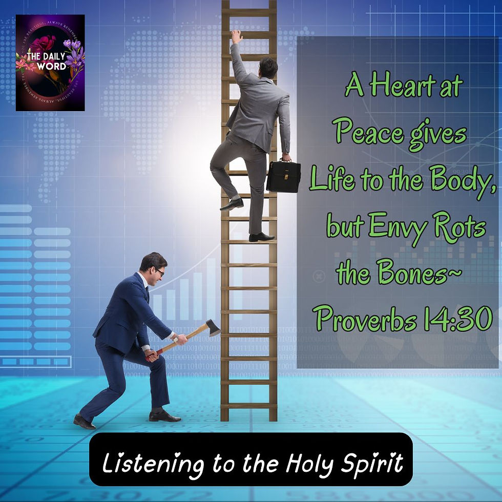 A Heart at Peace gives Life to the Body, but Envy Rots the Bones~ Proverbs 14:30